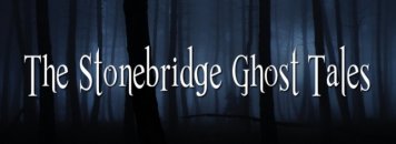 The Stonebridge Ghost Tales